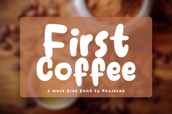 First Coffee Font for Creative Design
